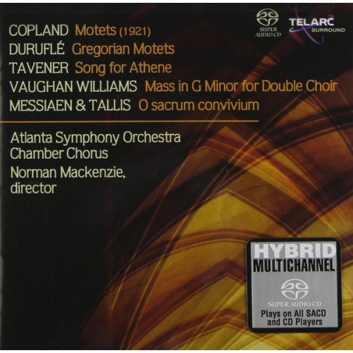 A CAPPELLA WORKS BY COPLAND, DURUFLE, TAVENER, VAUGHAN WILLIAMS, MESSIAEN AND TALLIS