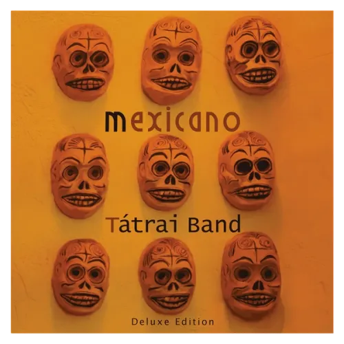 TÁTRAI BAND - Mexicano (Deluxe Edition) 2LP/sorszámozott kiadás