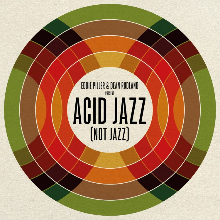 Eddie Piller & Dean Rudland present: Acid Jazz (Not Jazz)