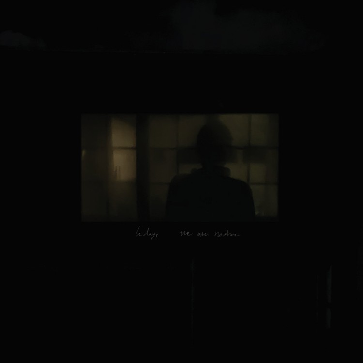 LE DAYS - WE ARE NOWHERE - 2 LP Gatefold