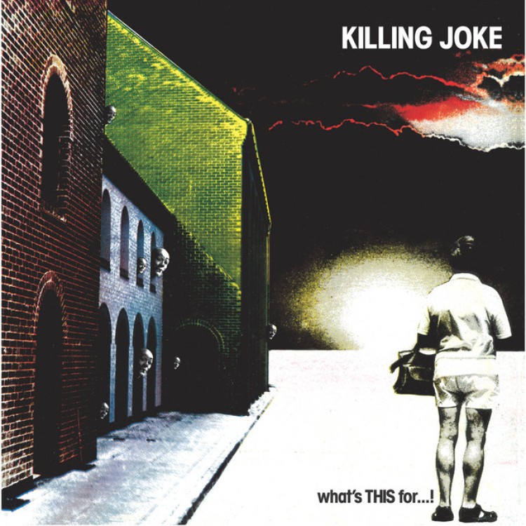 KILLING JOKE - WHAT'S THIS FOR..!