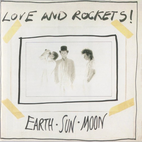 LOVE & ROCKETS - EARTH SUN MOON