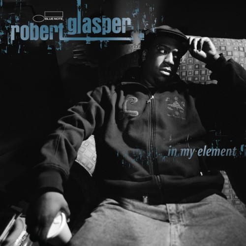 Robert Glasper - In My Element (Blue Note Classic)