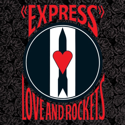 LOVE & ROCKETS - EXPRESS