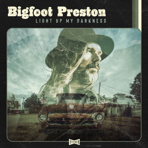 Bigfoot Preston - Light Up My Darkness