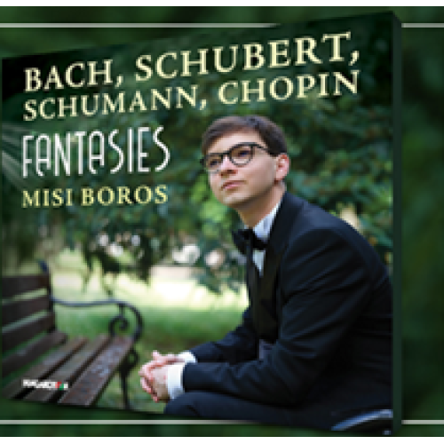 Bach, Schubert, Schumann, Chopin: Fantasies