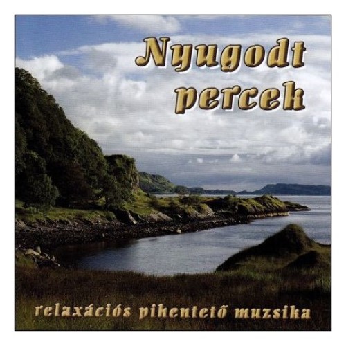 Nyugodt percek - Relaxációs pihentető muzsika