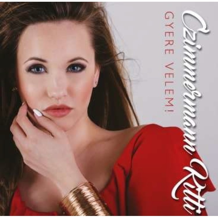 CZIMMERMANN KITTI - Gyere velem!