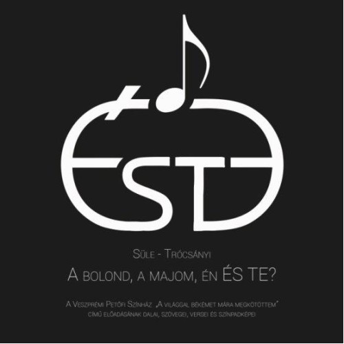 A bolond, a majom, én és te