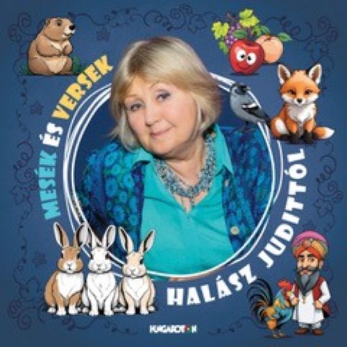 HALÁSZ JUDIT - Mesék és versek Halász Judittól