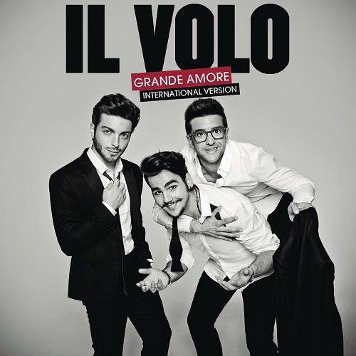 IL VOLO - GRANDE AMORE