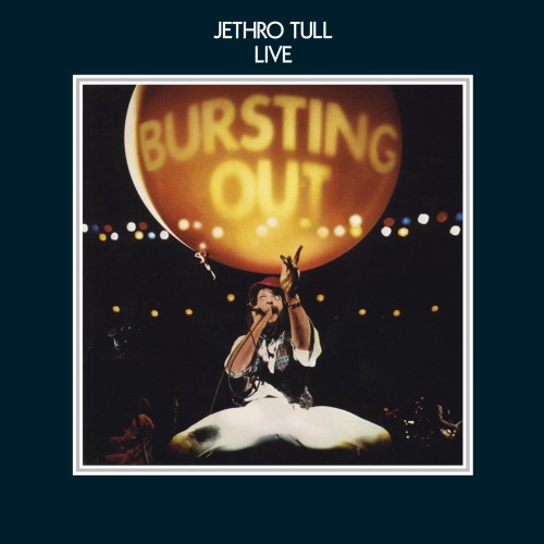 JETHRO TULL - Bursting Out