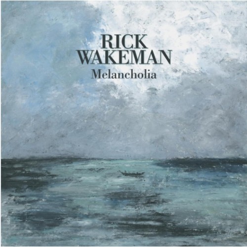 RICK WAKEMAN - Melancholia