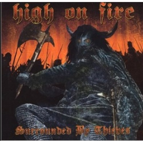 High On Fire - Surrounded By Thieves