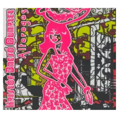 Bacsó Kristóf Quartet - Alteregos