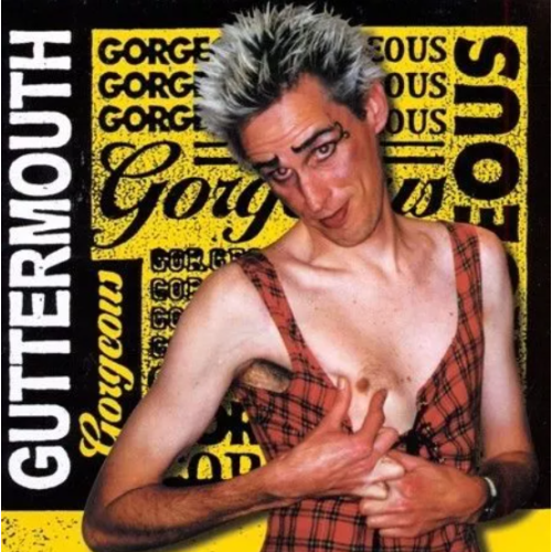 GUTTERMOUTH:GEORGEOUS