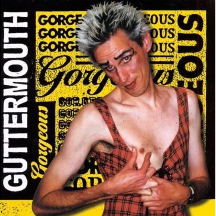 GUTTERMOUTH:GEORGEOUS