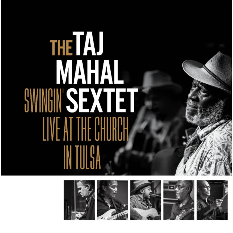 Taj Mahal Sextet - Swingin' Live at the Church in Tulsa