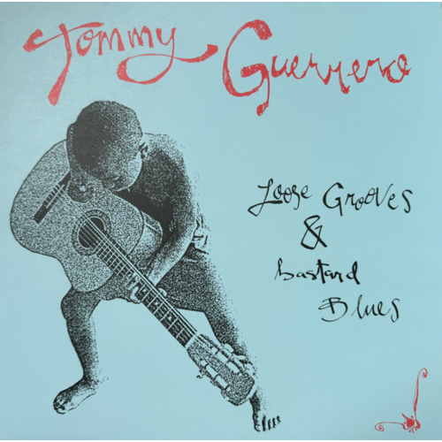 Tommy Guerrero - Loose Grooves & Bastard Blues