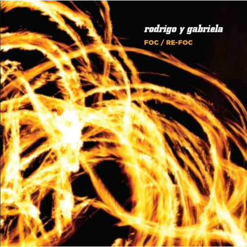 RODRIGO Y GABRIELA - Foc / Re-Foc (Box Set)