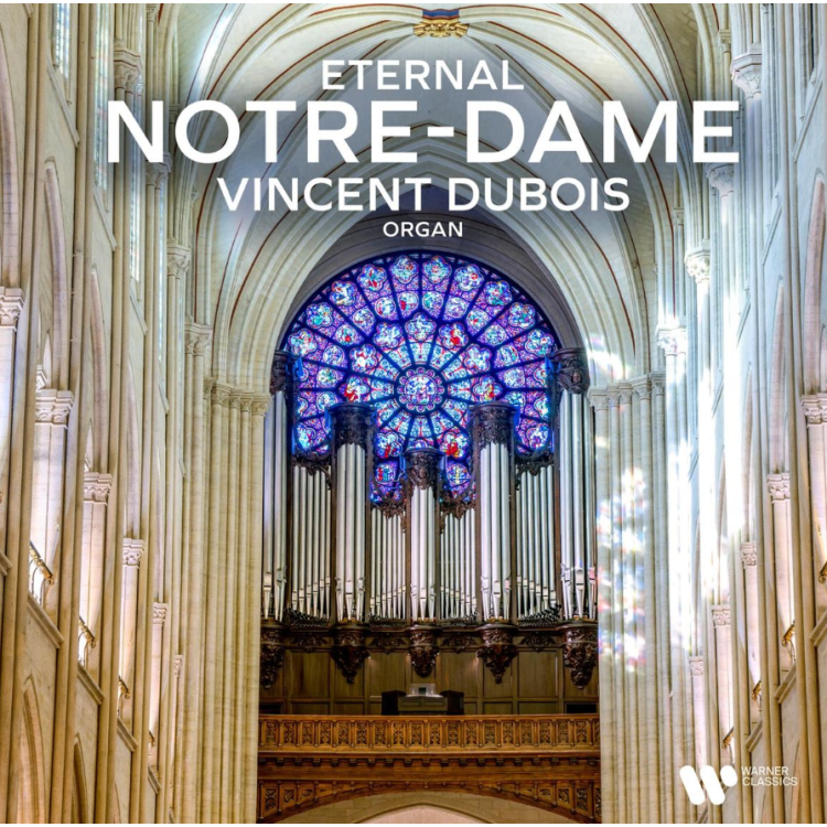 ETERNAL NOTRE-DAME - BACH, WIDOR, FRANCK, RAVEL