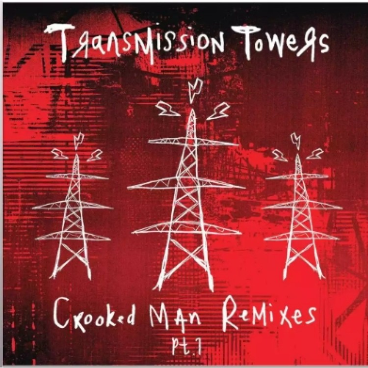 Transmission Towers - Crooked Man Remixes Pt.1