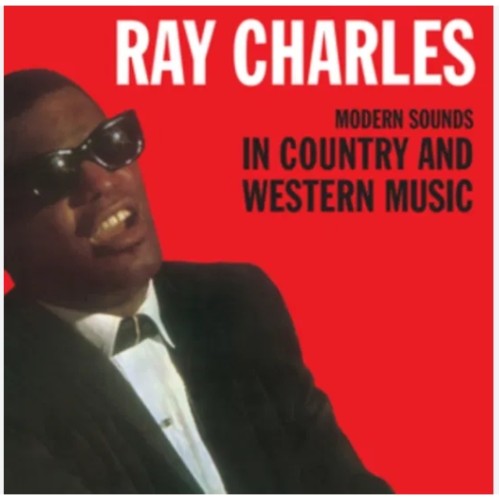 CHARLES RAY - MODERN SOUNDS IN COUNTRY AND WESTERN MUSIC