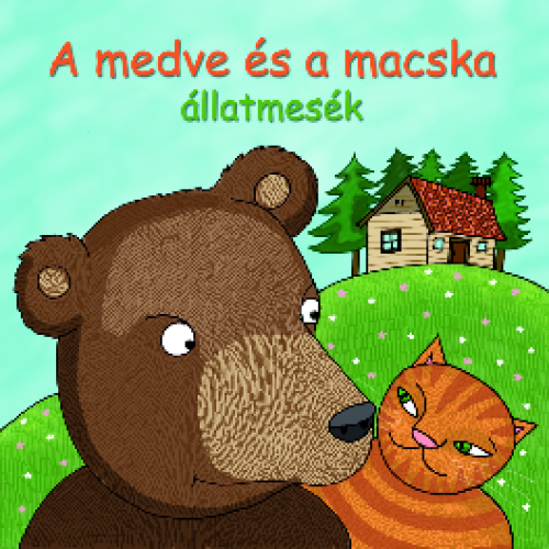 állatmesék mesemondó Babos Eszter - A medve és a macskahangoskönyv