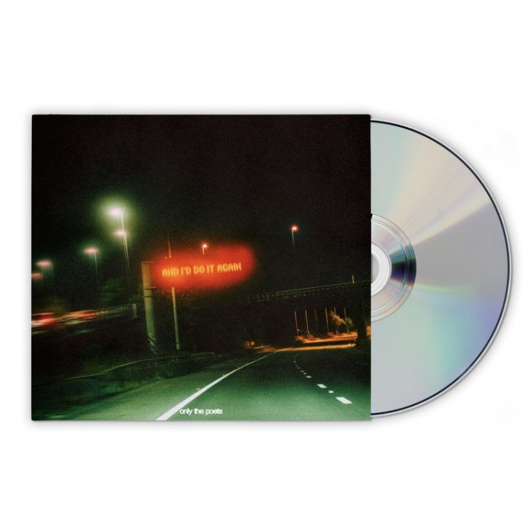 ONLY THE POETS - AND I'D DO IT AGAIN