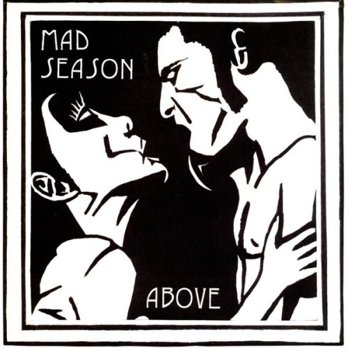 MAD SEASON - ABOVE