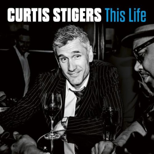 CURTIS STIGERS - THIS LIFE/CURTIS STIGERS