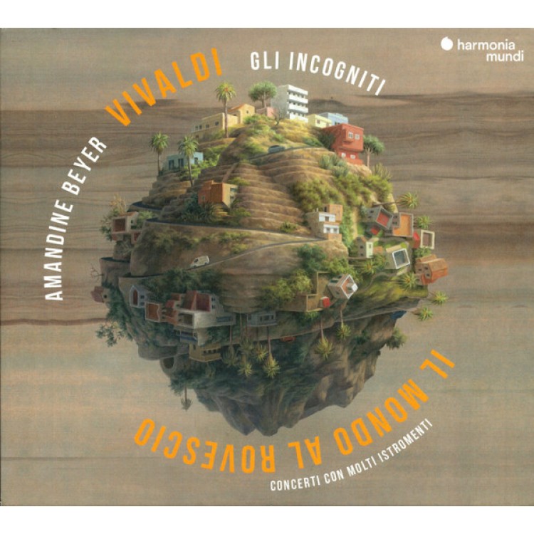 Amandine Beyer, Gli Incogniti - Vivaldi: Il Mondo Al Rovescio (Concerti Con Molti Istromenti)