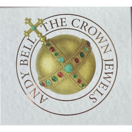 ANDY BELL - The Crown Jewels