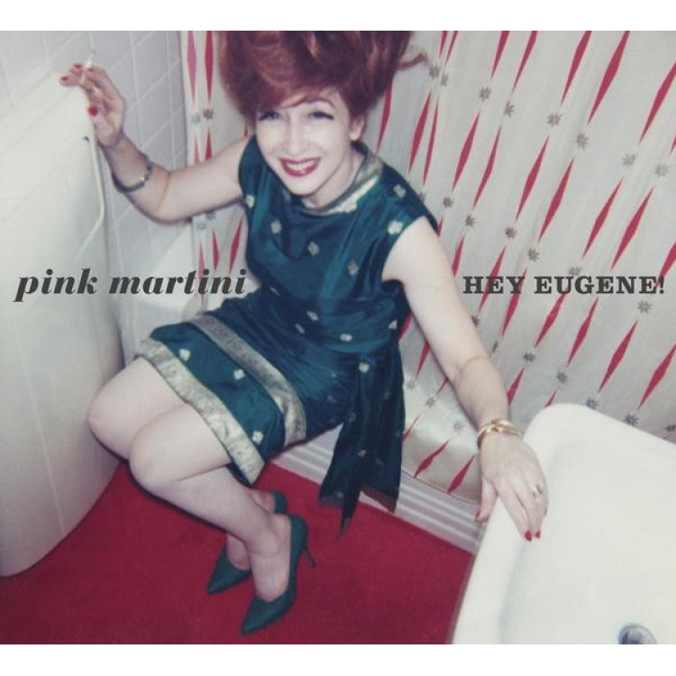 PINK MARTINI - HEY EUGENE