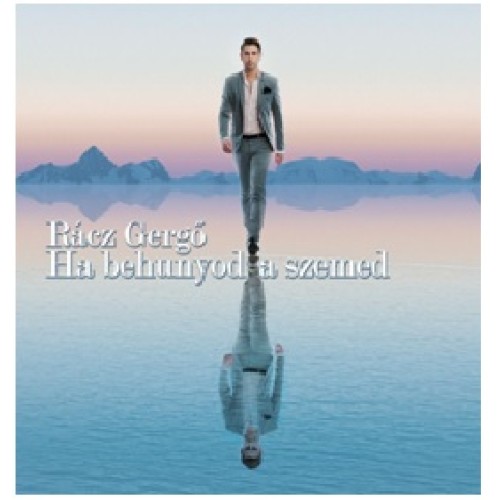 Ha behunyod a szemed