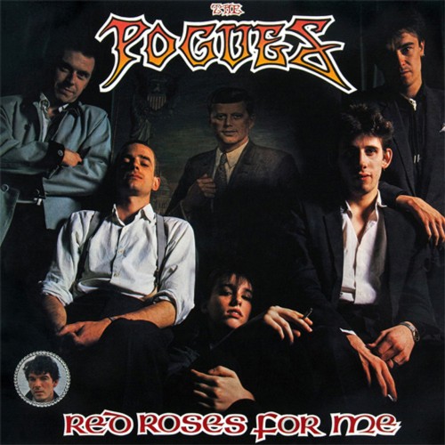 THE POGUES - Red Roses For Me (40th Anniversary Edition)