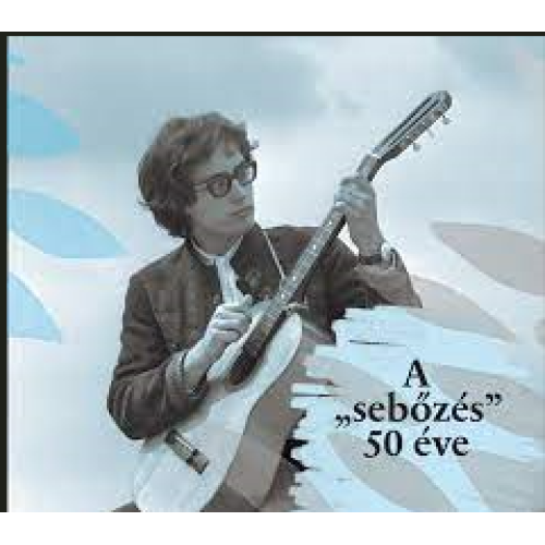 A SEBŐZÉS 50 ÉVE