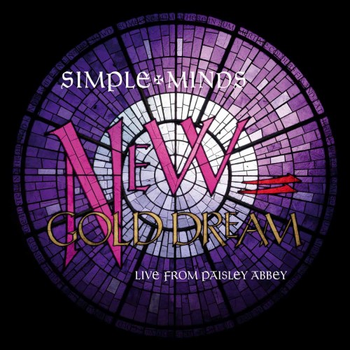 Simple Minds - NEW GOLD DREAM LIVE FROM PAISLEY ABBEY