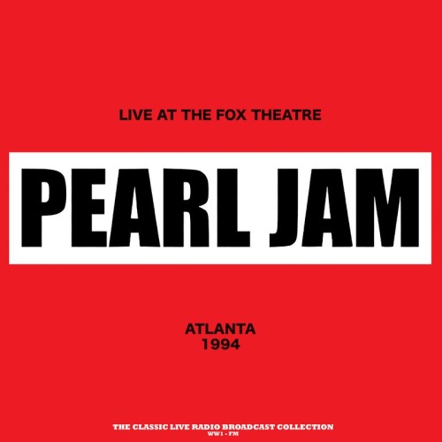 PEARL JAM - LIVE AT THE FOX THEATRE 1994 (RED MARBLE VINYL)