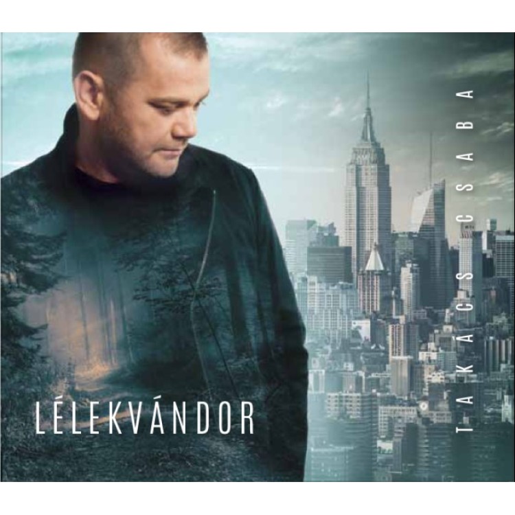 TAKÁCS CSABA - LÉLEKVÁNDOR