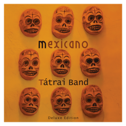 TÁTRAI BAND - Mexicano (Deluxe Edition) 2LP