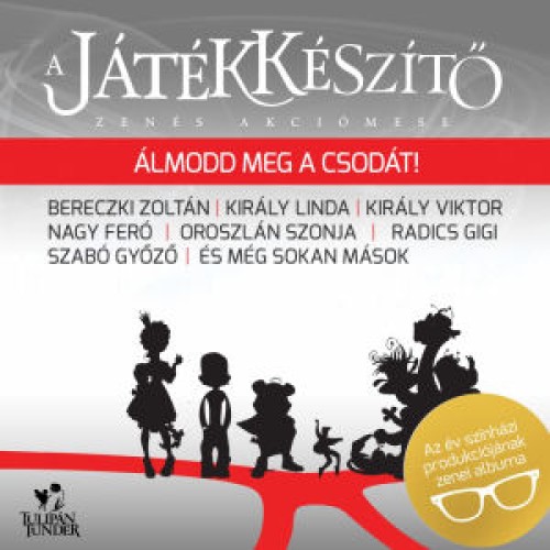 A Játékkészítő - zenés akciómese CD