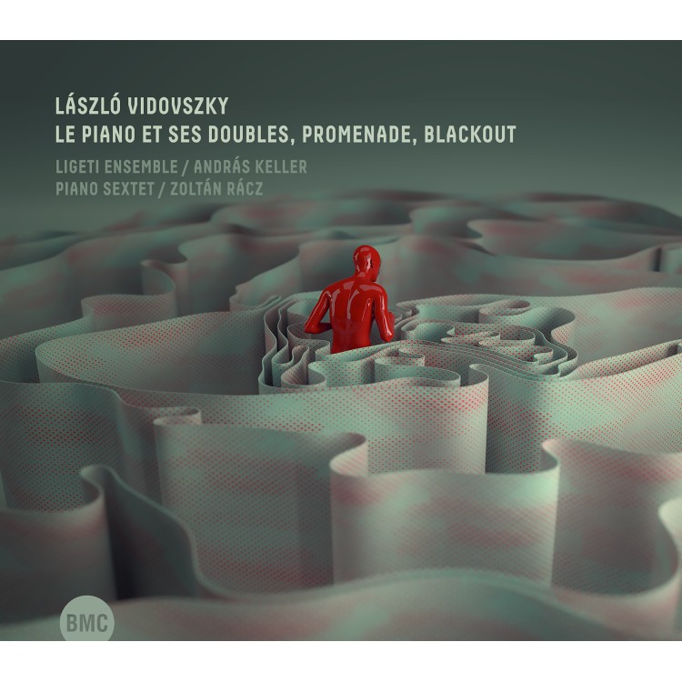 LÁSZLÓ VIDOVSZKY - LE PIANO ET SES DOUBLES, PROMENADE, BLACKOUT