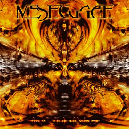 MESHUGGAH - NOTHING