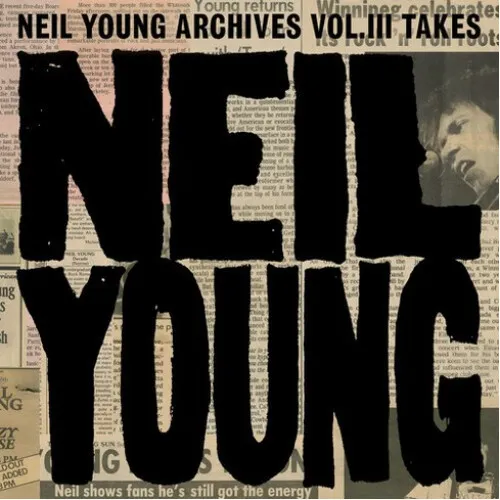 NEIL YOUNG ARCHIVES VOL. III TAKES (140 GR 12