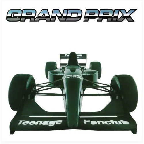 TEENAGE FANCLUB - Grand Prix
