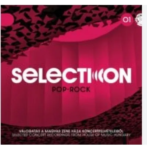 Selection: Pop-Rock01-Válogatás a Magyar Zene Háza pop-rock  koncertjeiből