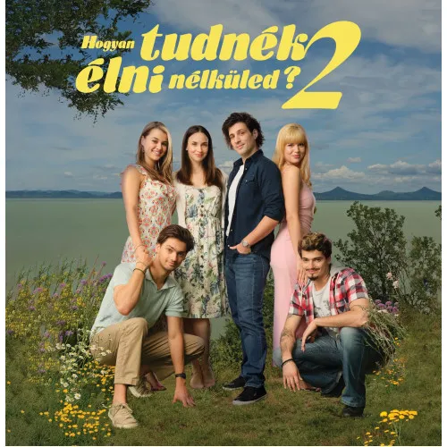 HOGYAN TUDNÉK ÉLNI NÉLKÜLED 2. (EREDETI FILMZENE)