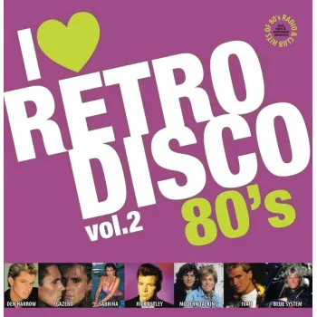 I LOVE RETRO DISCO 80's  - VOL. 2