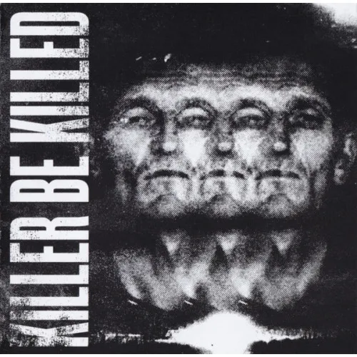 KILLER BE KILLED-REISSUE-